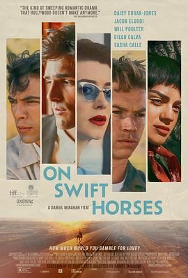91射区《快马驰情 On Swift Horses》免费在线观看